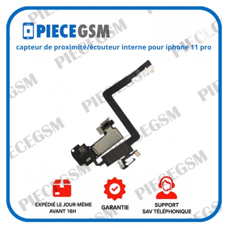 capteur de proximité/écouteur interne pour iphone 11 pro