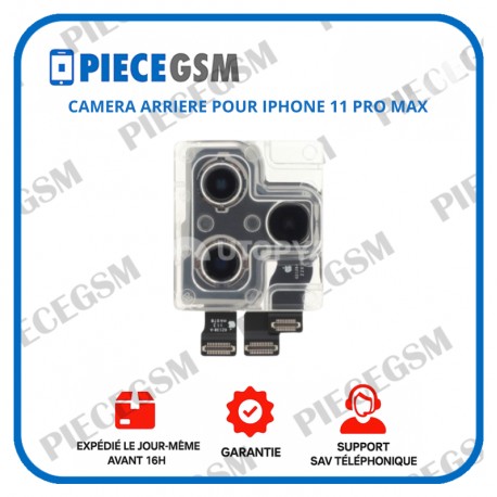 CAMERA ARRIERE POUR IPHONE 11 PRO MAX