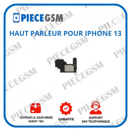 HAUT PARLEUR POUR IPHONE 13