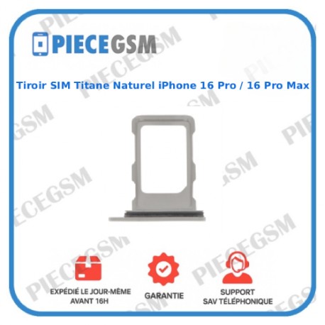 Tiroir Sim Titane Naturel iPhone 16 Pro/16 Pro Max
