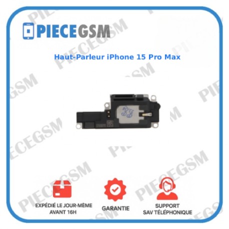 Haut-Parleur iPhone 15 Pro Max