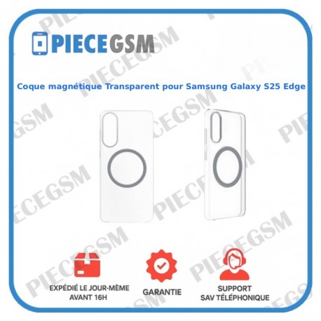 Coque magnétique Transparent pour Samsung Galaxy S25 Edge