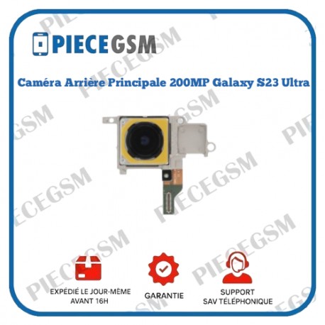 Caméra Arrière Principale 200MP Samsung Galaxy S23 Ultra (S918B) (service pack)