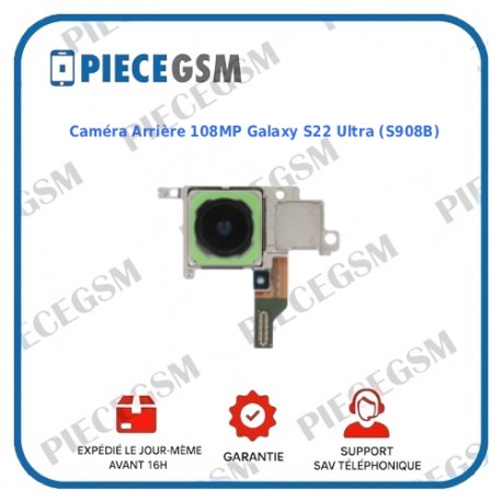 Caméra Arrière 108MP Galaxy S22 Ultra (S908B) (service pack)