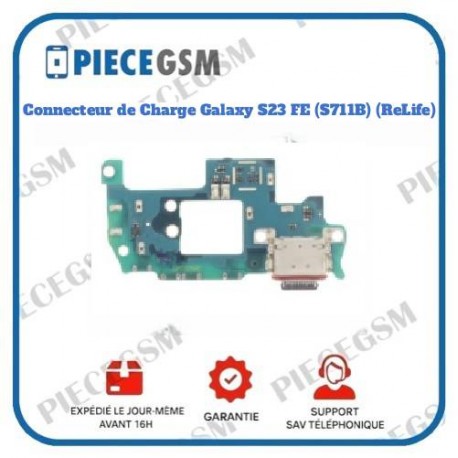 Connecteur de Charge Galaxy S23 FE (S711B) (ReLife)