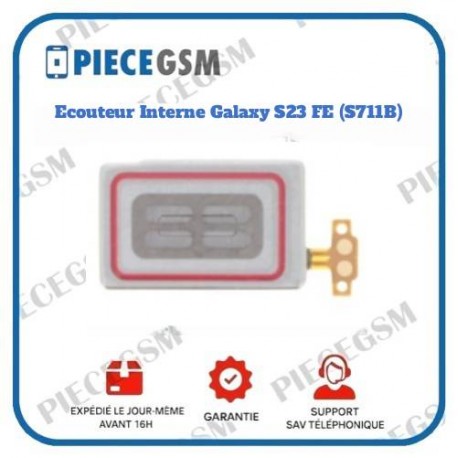 Ecouteur Interne Galaxy S23 FE (S711B)