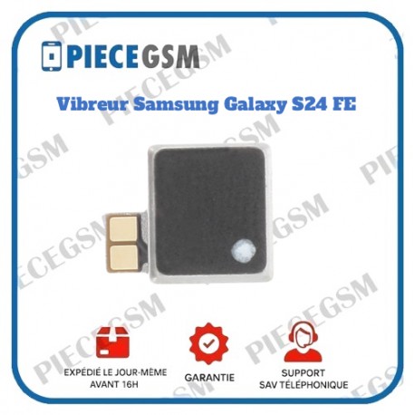 Vibreur Samsung Galaxy S24 FE (S721B)