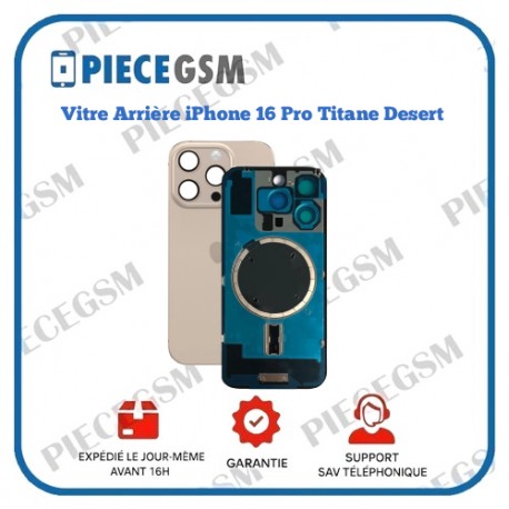 Vitre Arrère avec Plaque pour iPhone 16 Pro Titane Desert