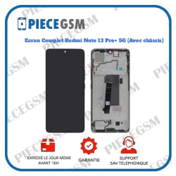 Ecran Complet Redmi Note 13 Pro+ 5G (Avec châssis)
