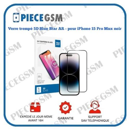 Verre trempé 5D Blue Star AR - pour iPhone 15 Pro Max noir