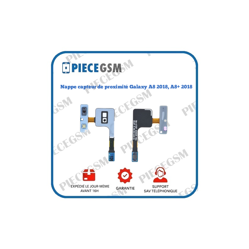 Nappe capteur de proximité Galaxy A8 2018, A8+ 2018