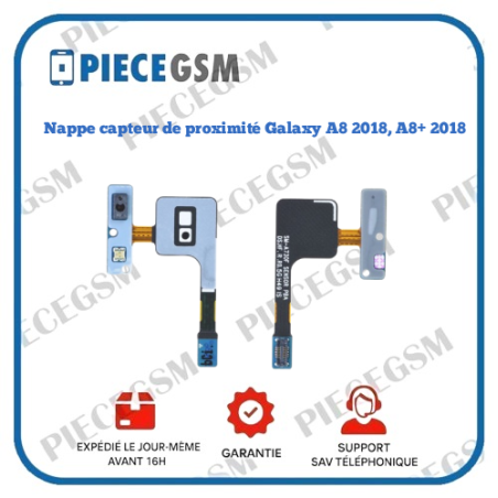 Nappe capteur de proximité Galaxy A8 2018, A8+ 2018