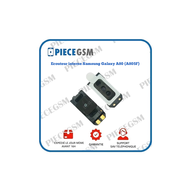 Ecouteur interne Samsung Galaxy A80 (A805F)